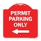 Signmission Permit Parking With Left Arrow, Red & White Aluminum Architectural Sign, 18" x 18", RW-1818-23327 A-DES-RW-1818-23327 - alternate 1
